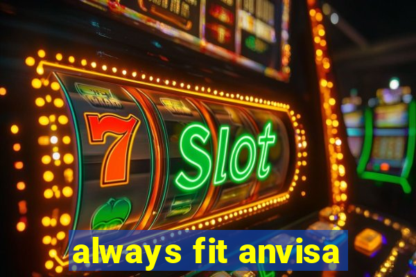 always fit anvisa